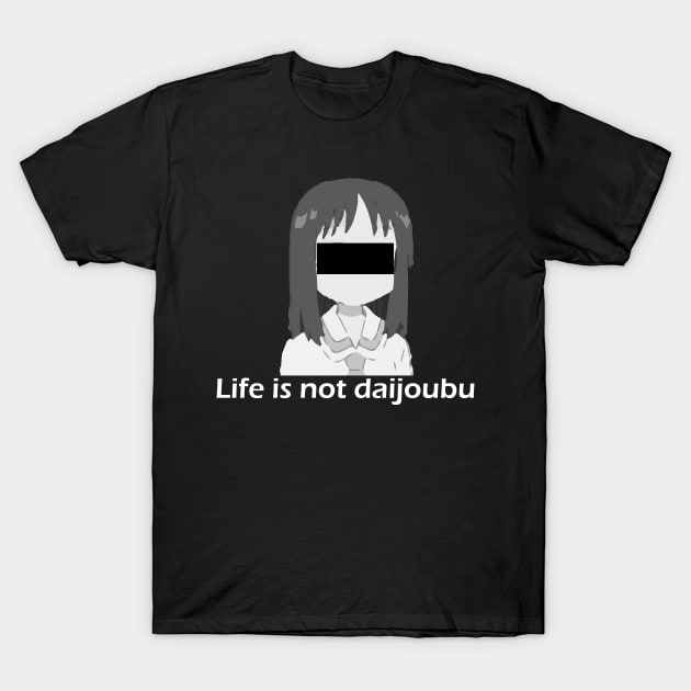 Mai Chan - Life is not daijoubu - series 1 - White T-Shirt by FOGSJ